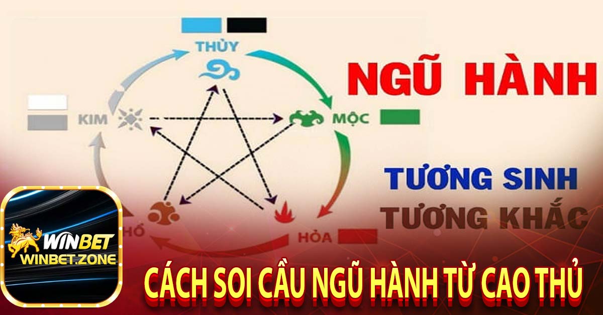 Cách soi cầu ngũ hành từ cao thủ