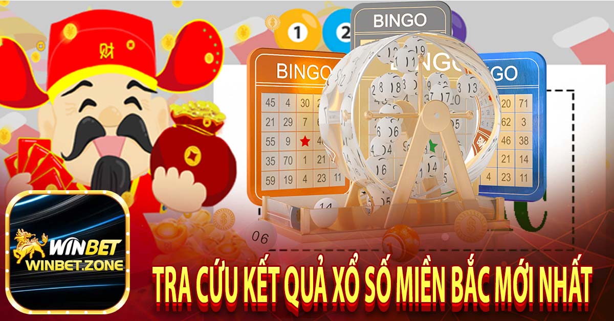 Tra cứu kết quả xổ số miền bắc mới nhất