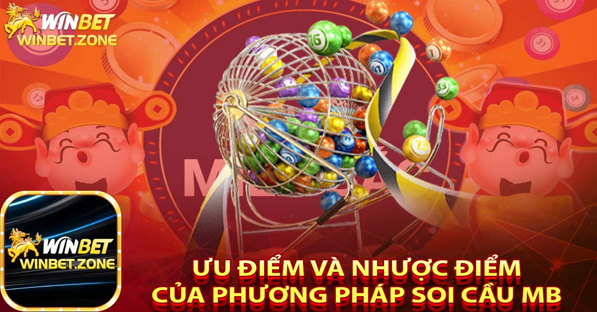 Ưu điểm và nhược điểm của phương pháp Soi cầu MB