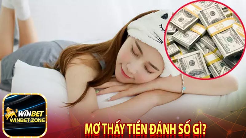 Mơ thấy tiền đánh số gì?